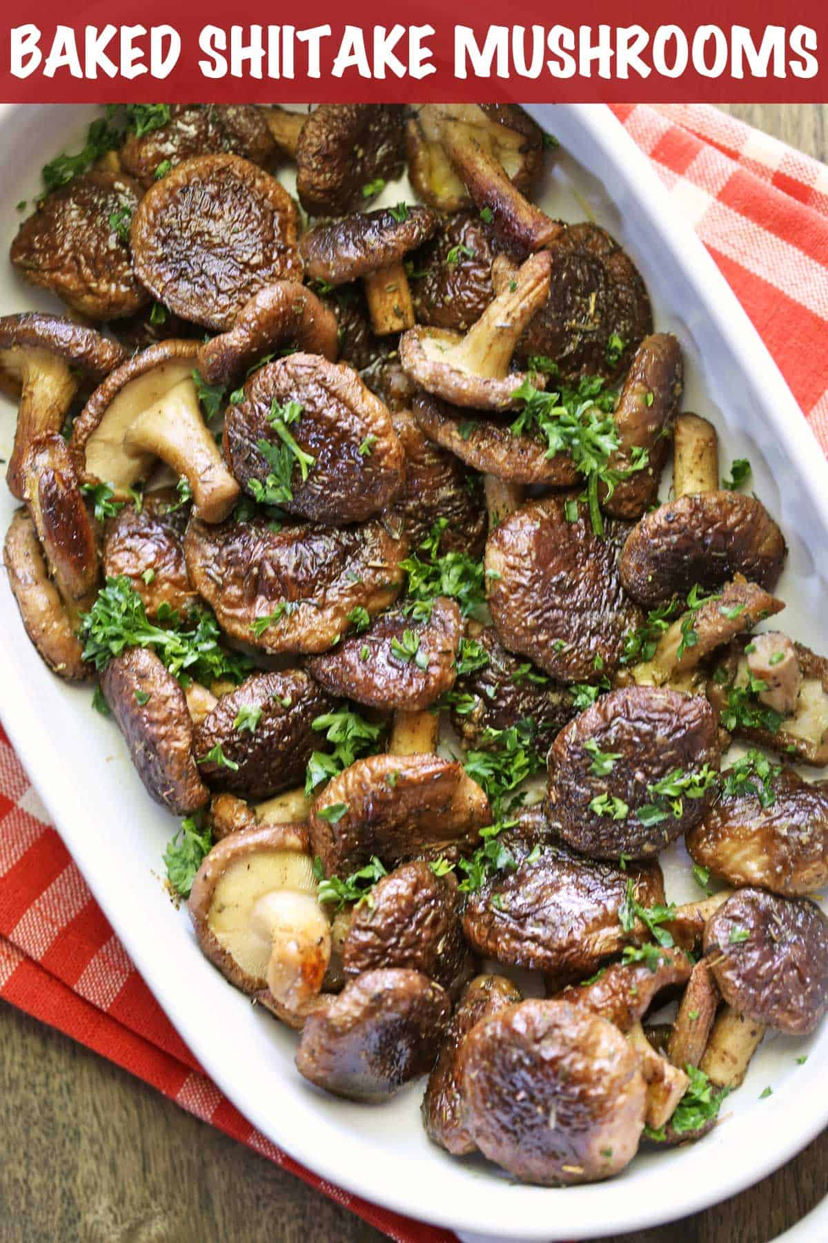 Shiitake mushrooms served in a baking dish and topped with parsley. 